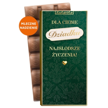 Czekolada - Dla Ciebie Dziadku najsłodsze życzenia!