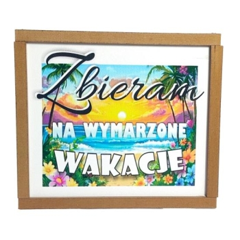 Skarbonka drewniana - Zbieram na wymarzone wakacje