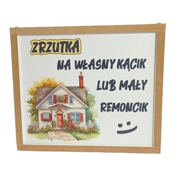 Skarbonka drewniana - Zrzutka na własny kącik lub mały remoncik