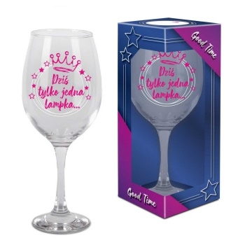 Kieliszek do wina 580 ml Good Time - Dziś tylko jedna lampka