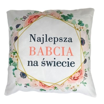 Poduszka - Najlepsza Babcia na świecie (kwiaty, biała)