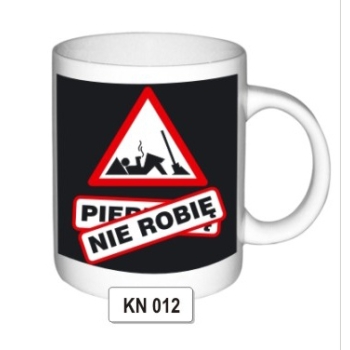 Kubek KN012 NIE ROBIĘ!